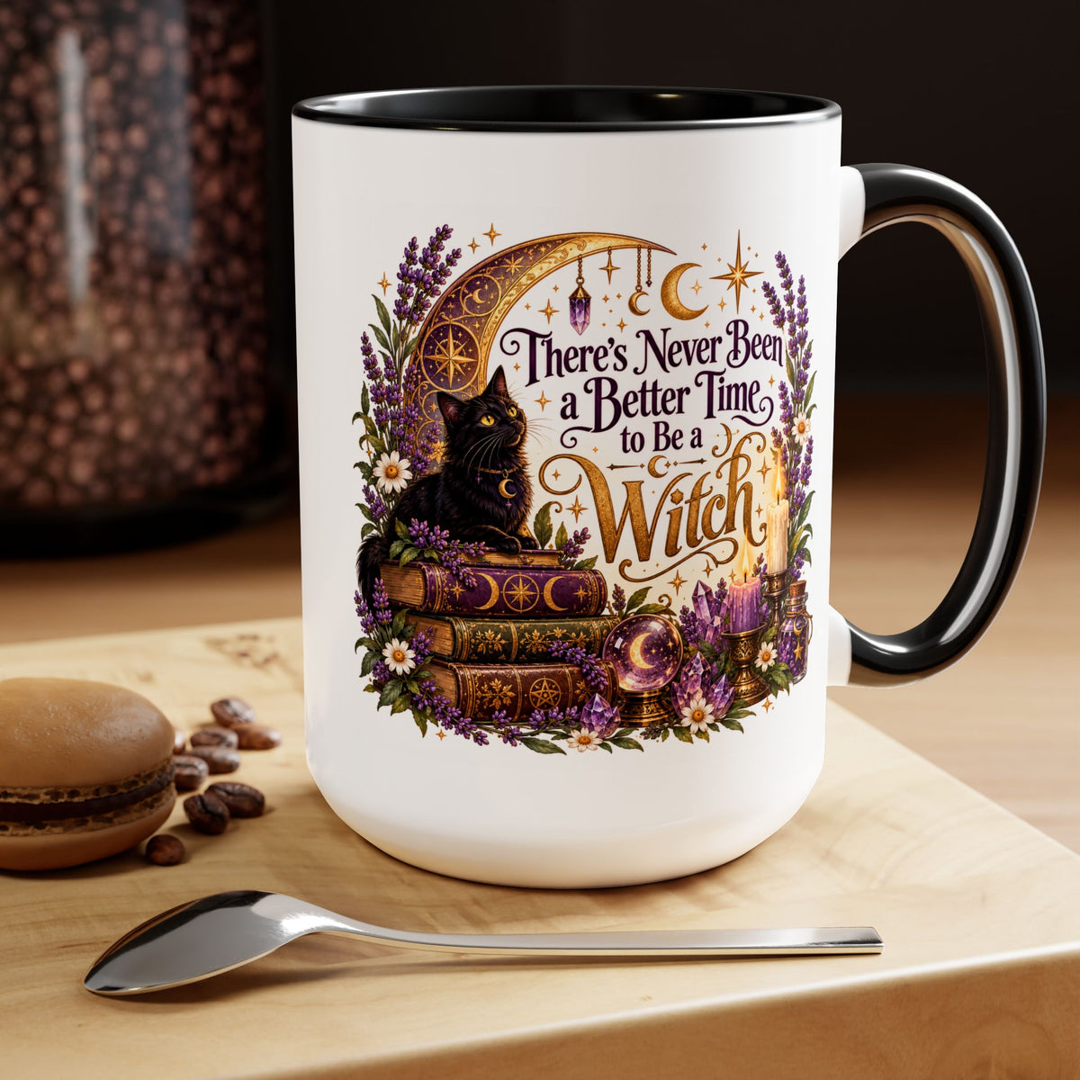 There's Never Been a Better Time to be a Witch Mug